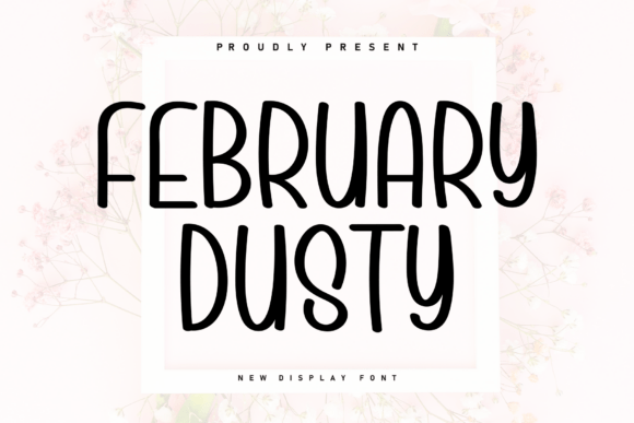 February Dusty: A Handwritten Display Font for Authentic Branding