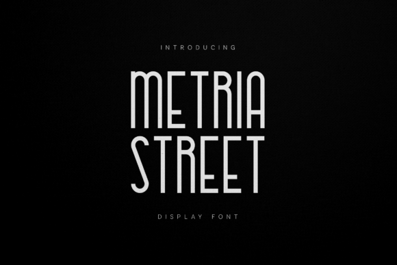 Metria Street: The Modern Display Typeface for Professional Branding